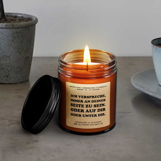 Ich verspreche, immer an deiner Seite zu sein. Oder auf dir oder unter dir - Freund Geschenk Kerze, Vater, Jahrestag Geschenk Mann, Geburtstagsgeschenk für ihn, Freund, Geburtstag